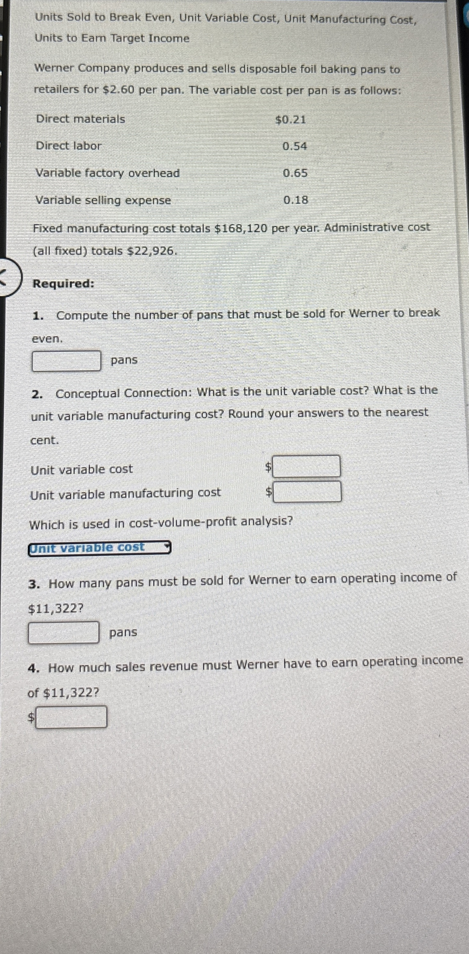  Units Sold to Break Even, Unit Variable Cost, Unit Manufacturing Cost,