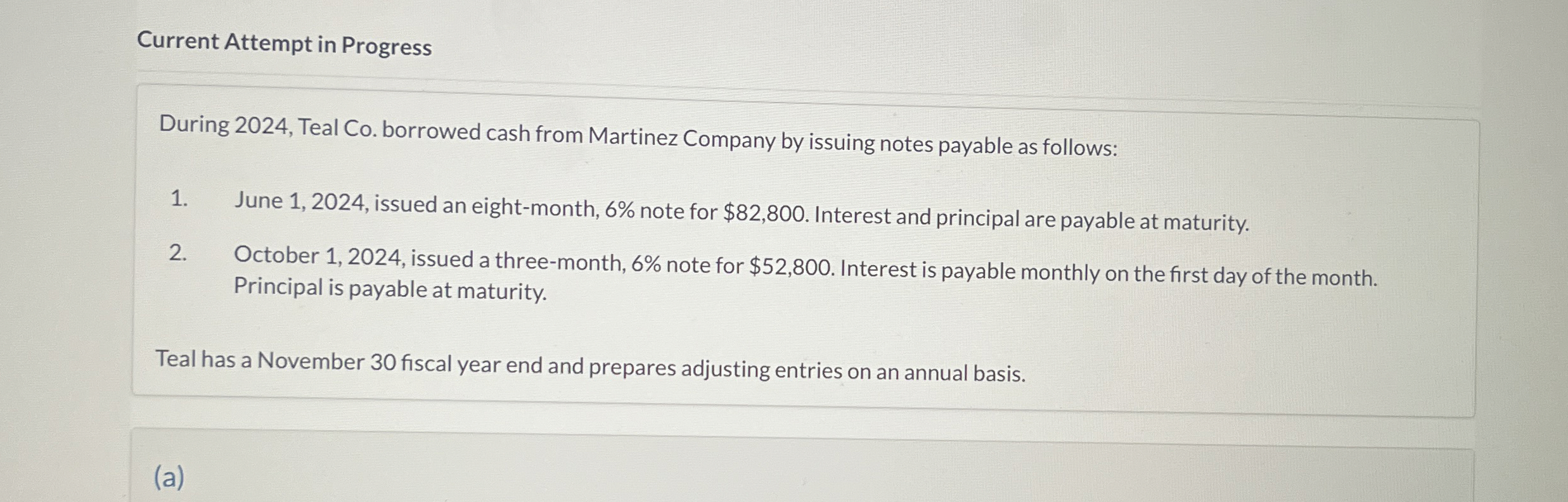  Current Attempt in Progress During 2024, Teal Co. borrowed cash from