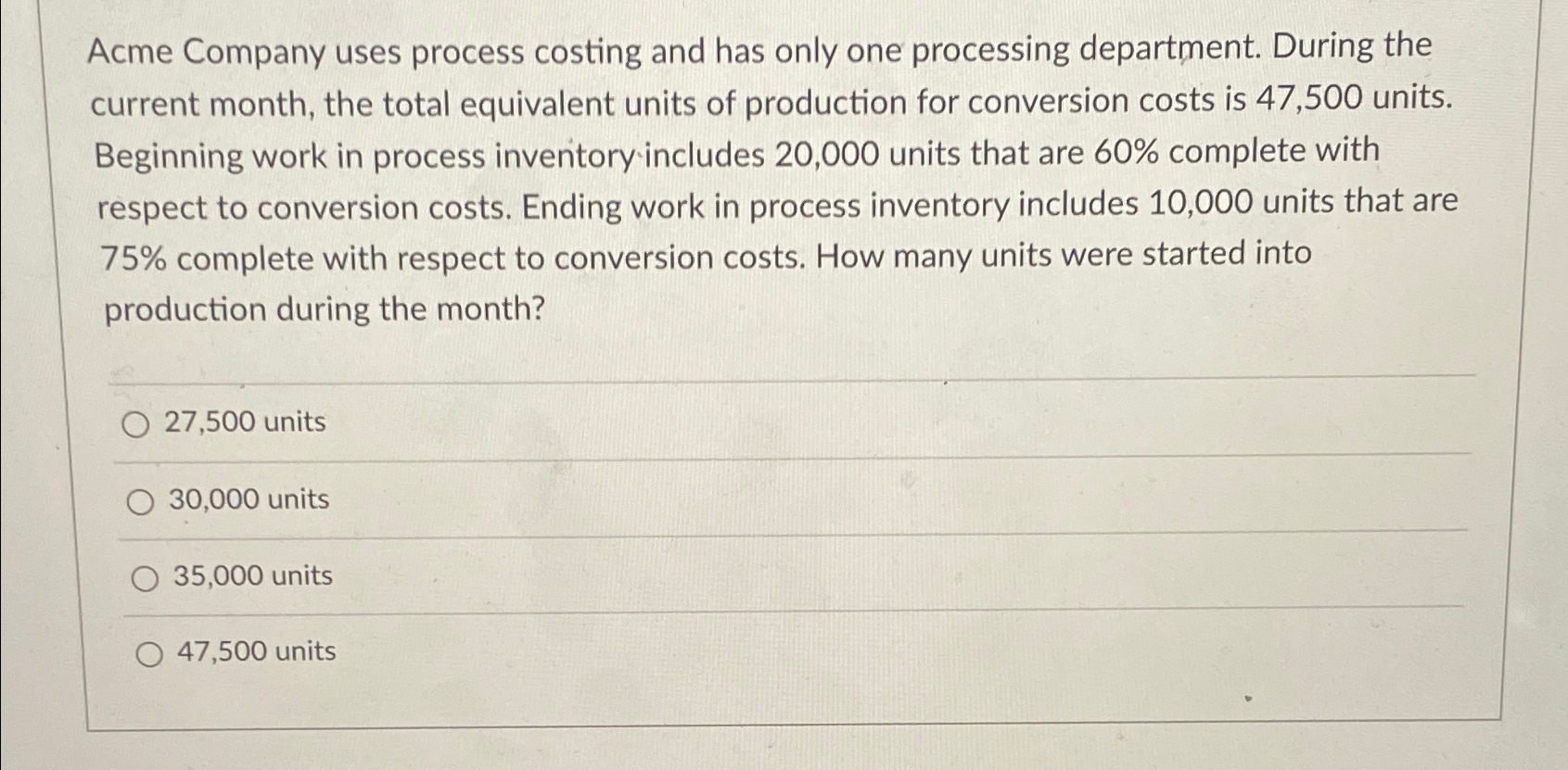  Acme Company uses process costing and has only one processing department.
