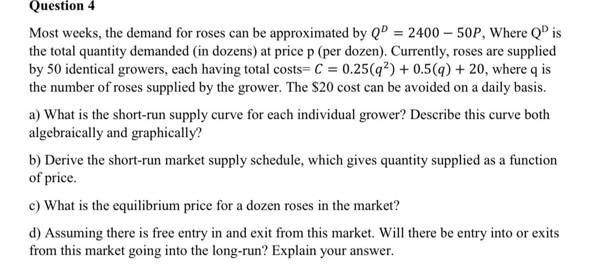 = Question 4 Most weeks, the demand for roses can be