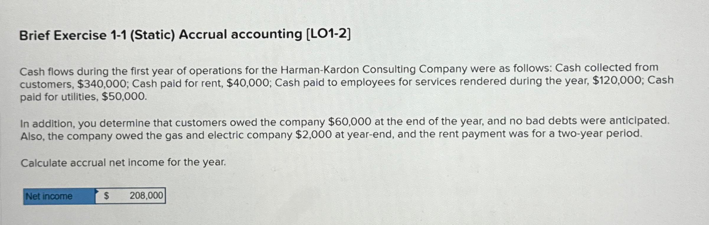  Brief Exercise 1-1(Static) Accrual accounting [LO1-2] Cash flows during the first