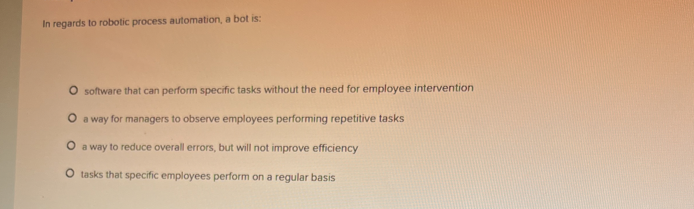  In regards to robotic process automation, a bot is: software that