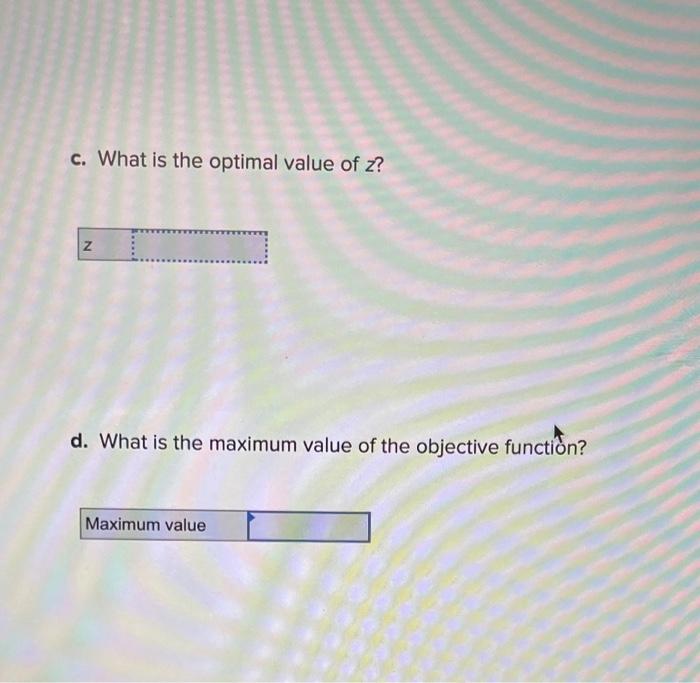 to 3 decimal places.) 1 Maximize C = 7x + 9y +