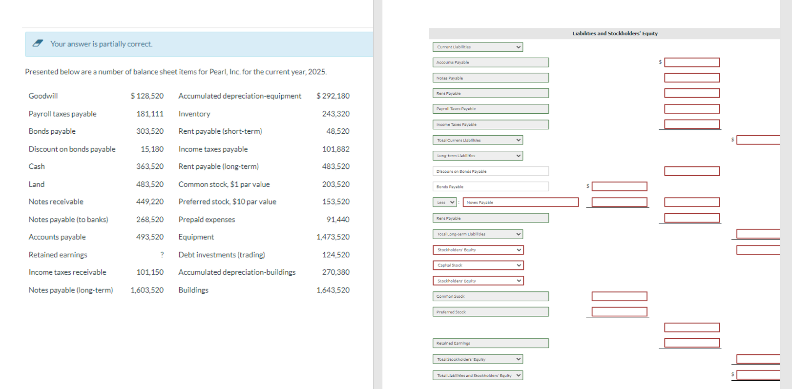  Your answer is partially correct. Presented below are a number of