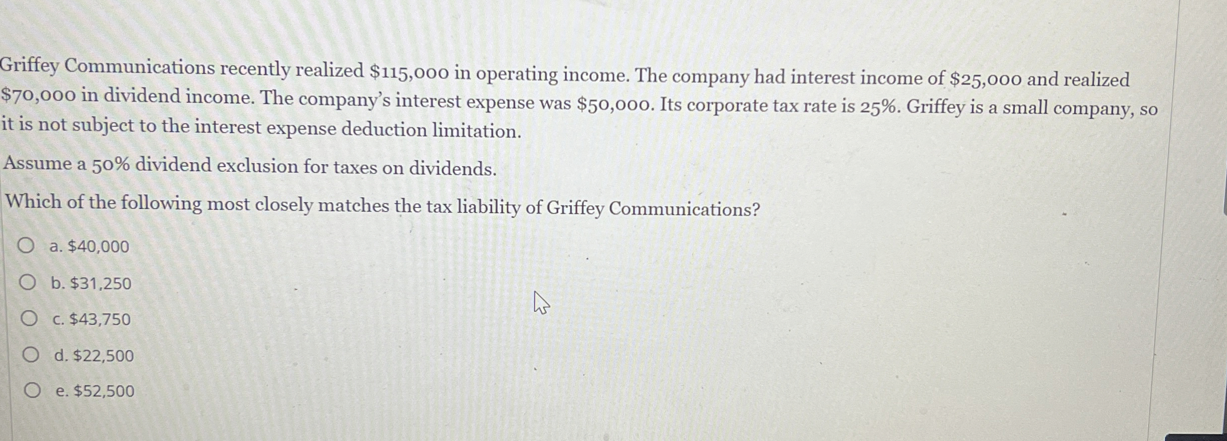  Griffey Communications recently realized $115,000 in operating income. The company had
