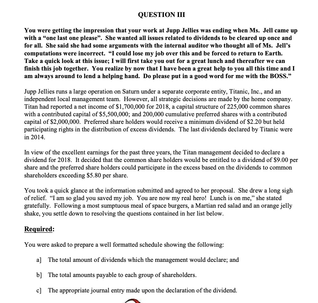  QUESTION III You were getting the impression that your work at