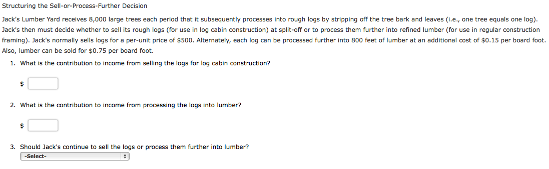  Structuring the Sell-or- Process- Further Decision Jack?s Lumber Yard receives 8,000