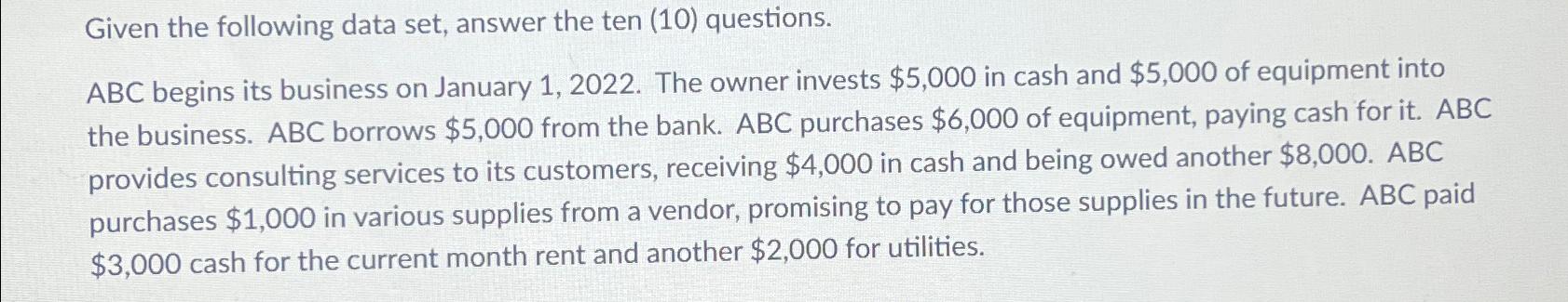  Given the following data set, answer the ten (10) questions.\ ABC