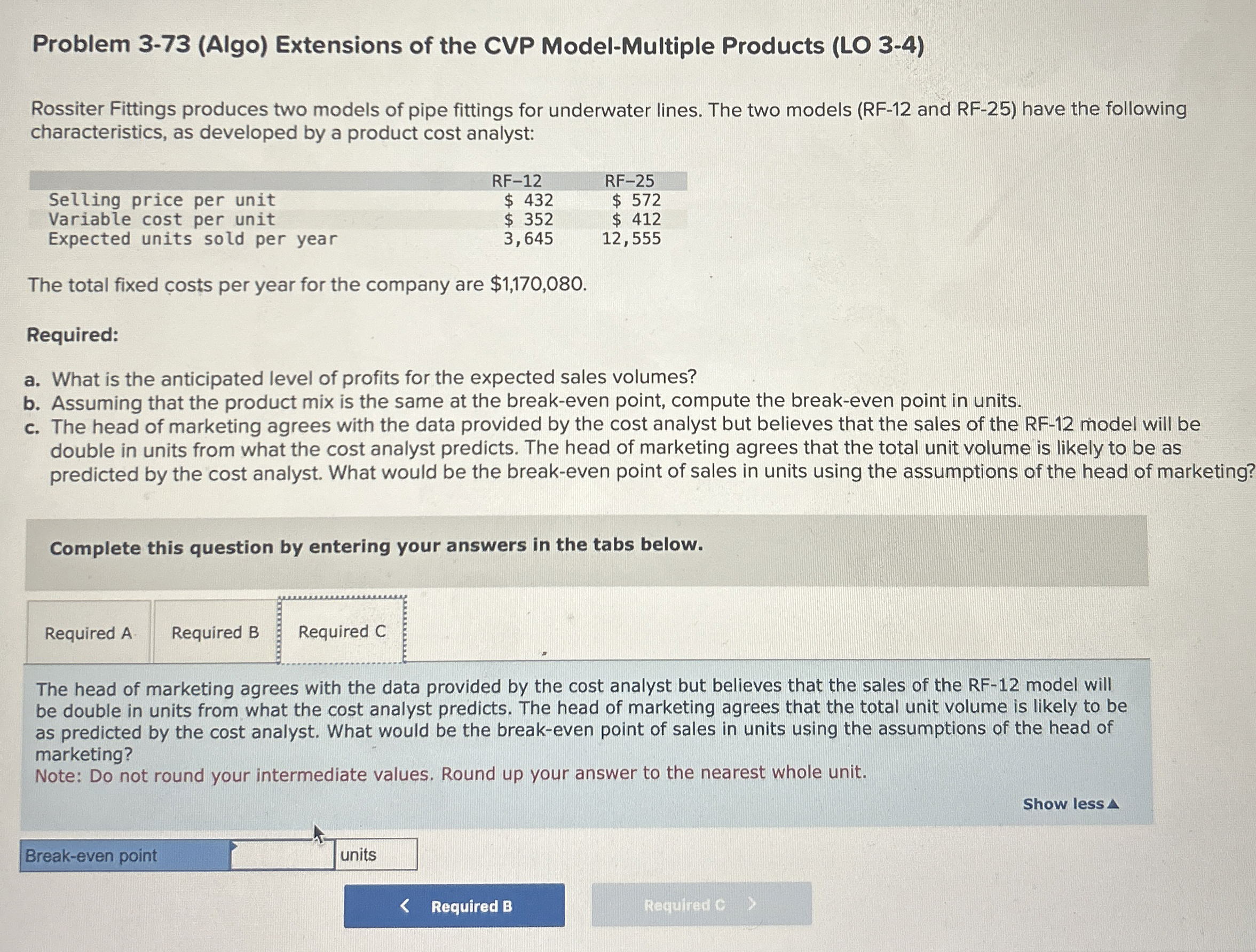  Problem 3-73(Algo) Extensions of the CVP Model-Multiple Products (LO 3-4) Rossiter