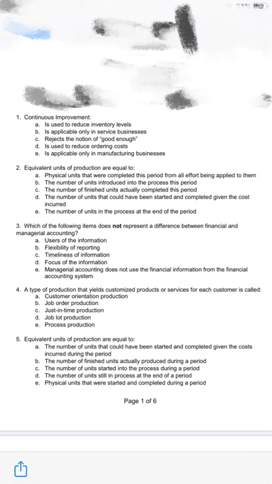  1. Continuous Improvement: a. Is used to reduce inventory levels b