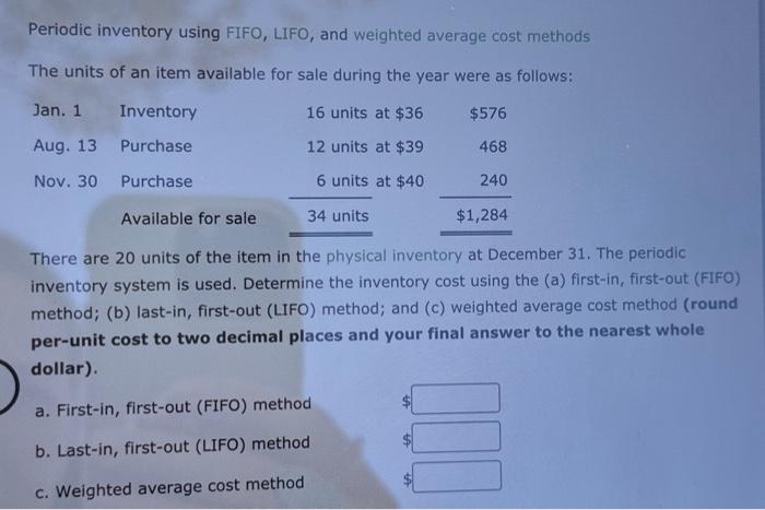  Periodic inventory using FIFO, LIFO, and weighted average cost methods The