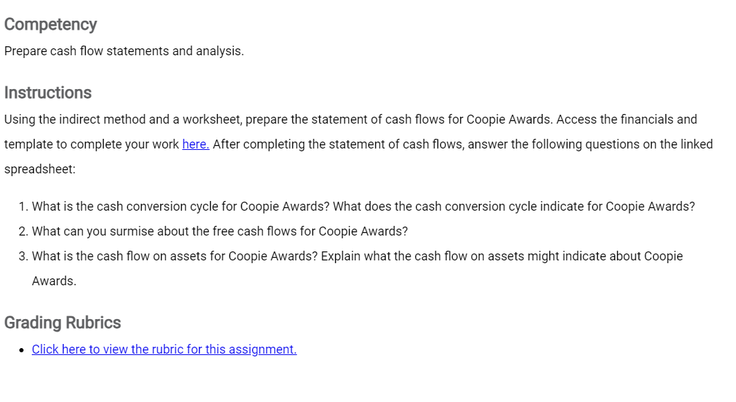  Competency Prepare cash flow statements and analysis. Instructions Using the indirect