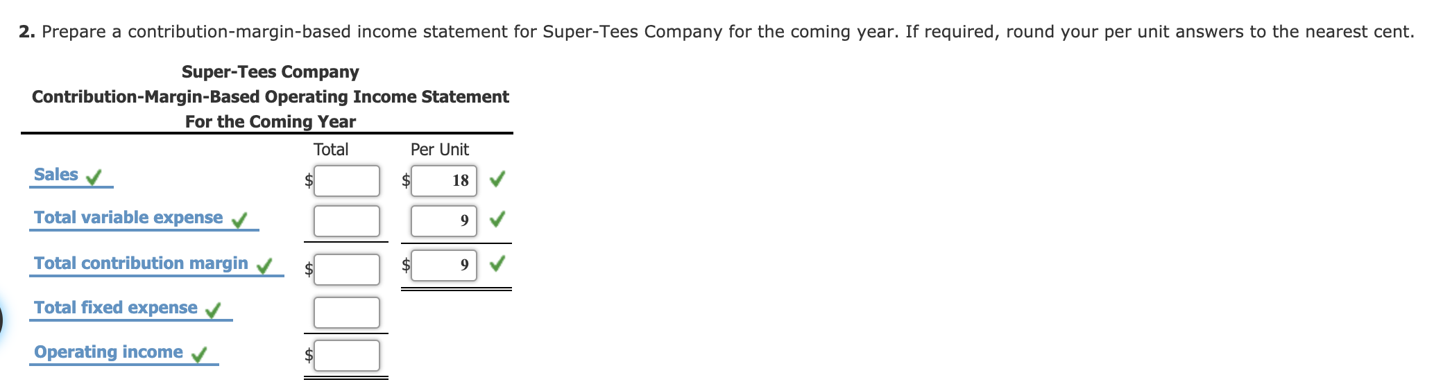sell 11,000 T-shirts at $18 each in the coming year. Product costs