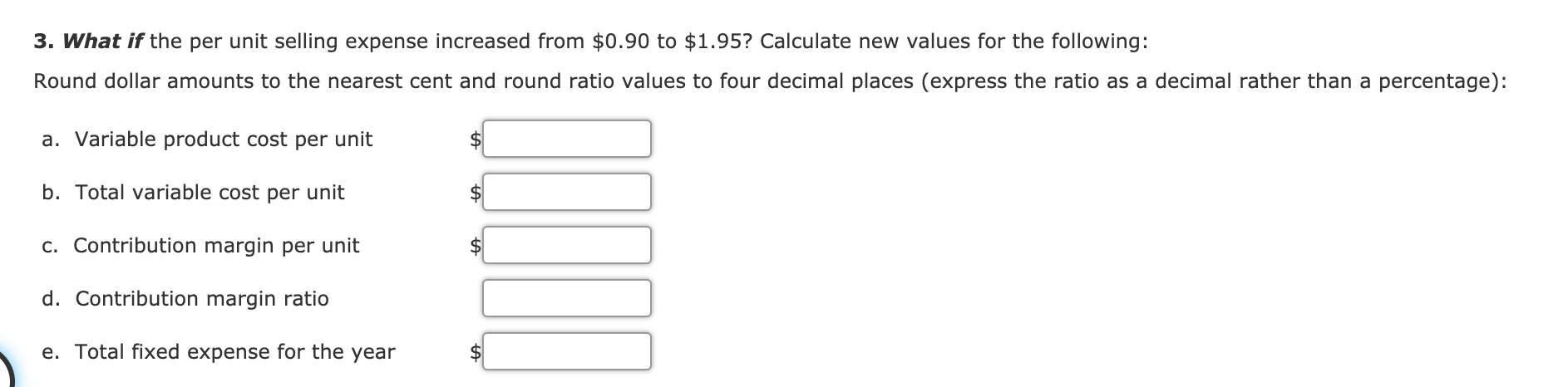 include: $6.30 Direct materials per T-shirt Direct labor per T-shirt Variable overhead
