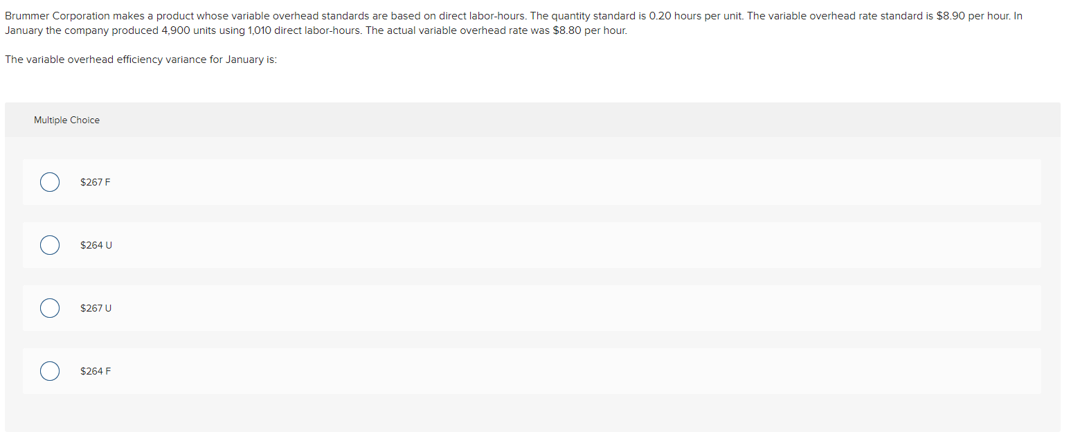  Brummer Corporation makes a product whose variable overhead standards are based