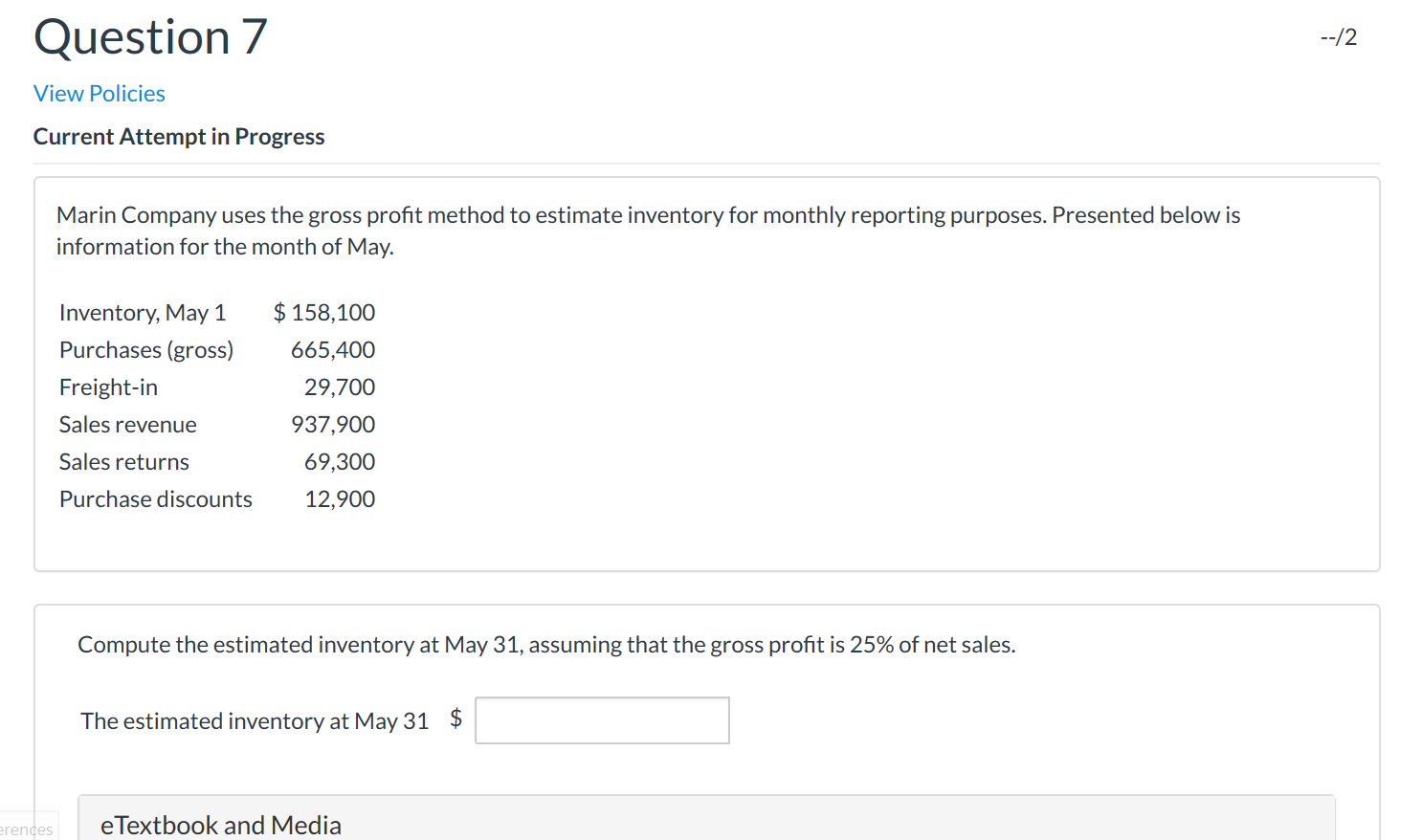  Question 7 --/2 View Policies Current Attempt in Progress Marin Company