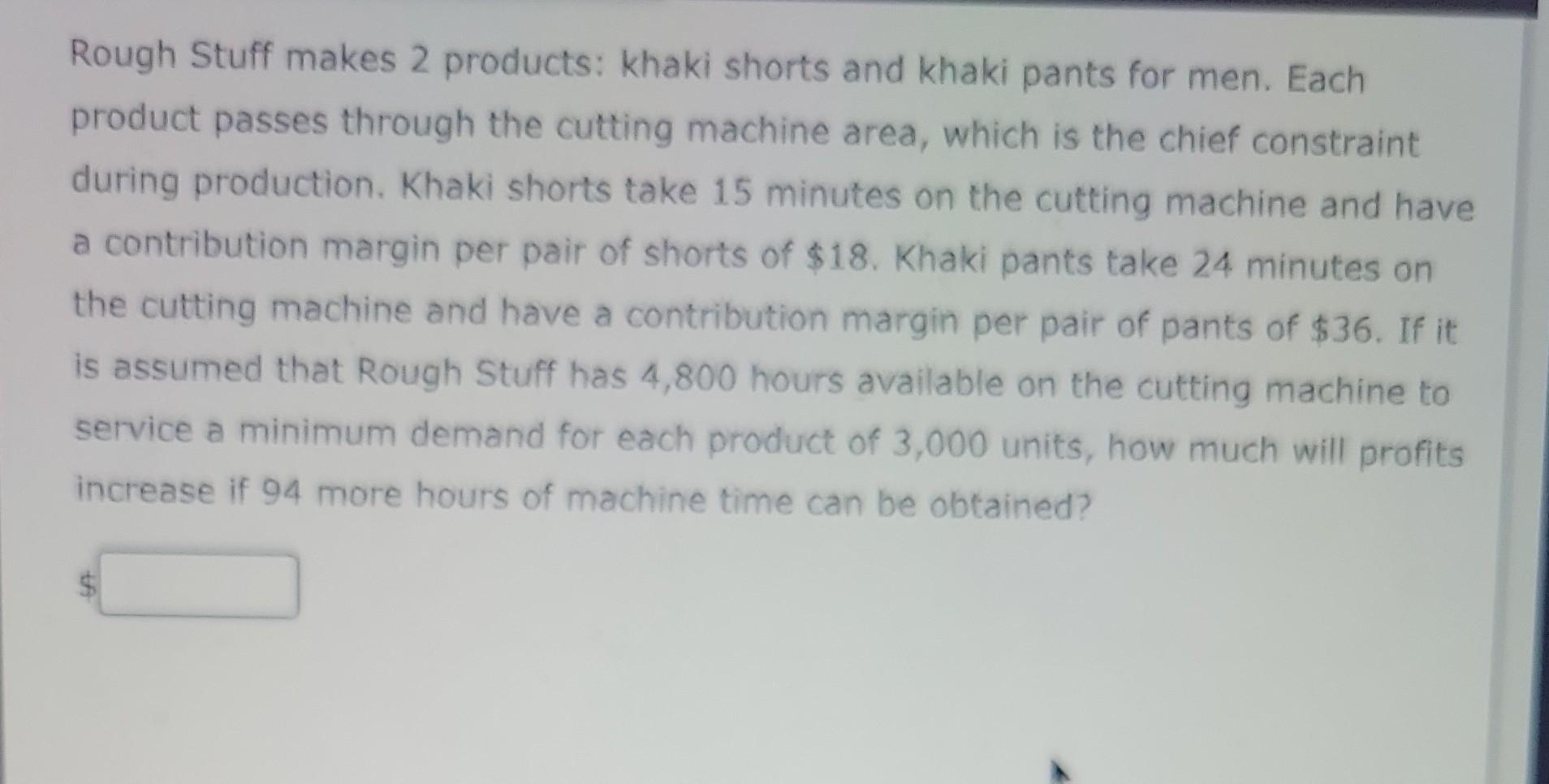 Please show your work. Thank you! Rough Stuff makes 2 products: