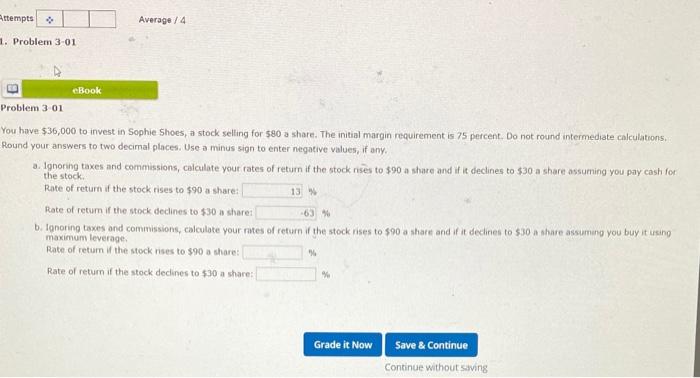  Attempts Average / 4 1. Problem 3-01 eBook Problem 3 01