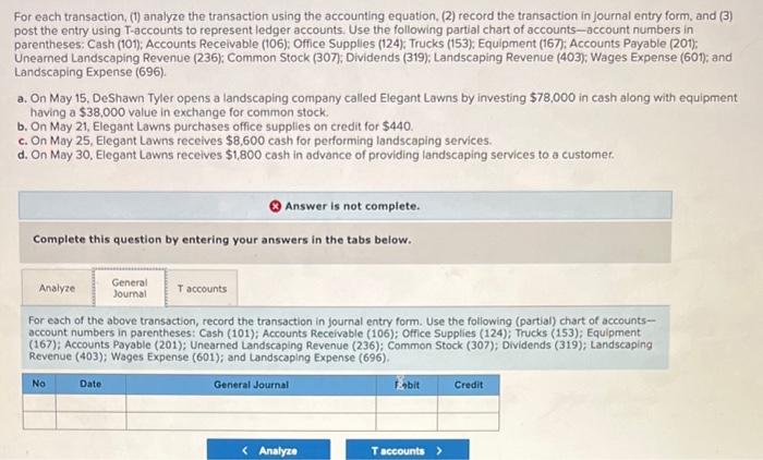  For each transaction, (1) analyze the transaction using the accounting equation,