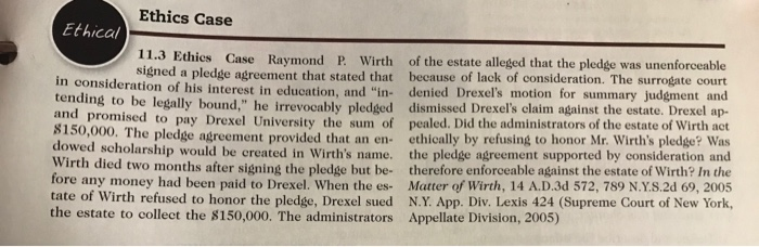 Ethics Case, there is an interesting case concerning consideration and a pledge.