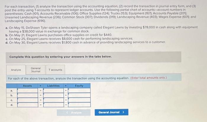  For each transaction, (1) analyze the transaction using the accounting equation,