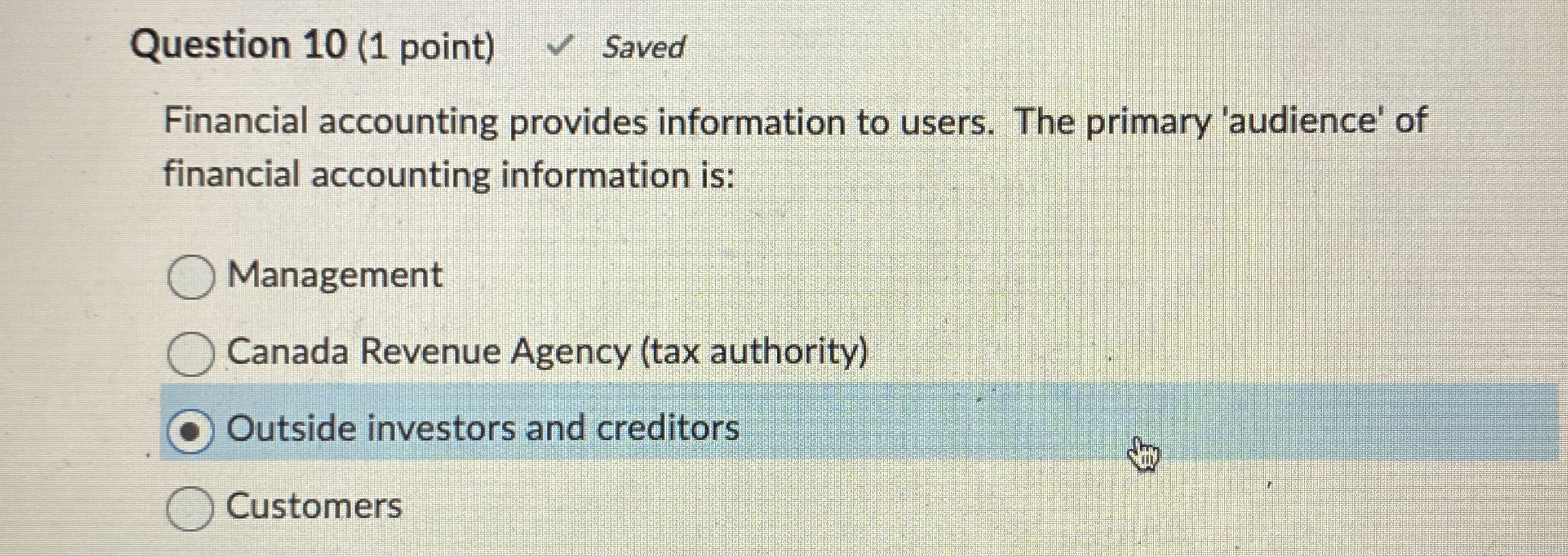 Question 10(1 point) Financial accounting provides information to users. The primary