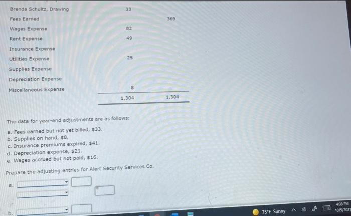 Co. offers security services to business clients. The trial balance for Alert