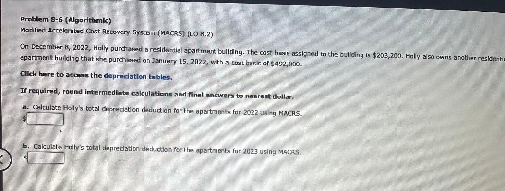  Problem 8-6 (Algorithmic) Modified Accelerated Cost Recovery System (MACRS) (LO 8.2)