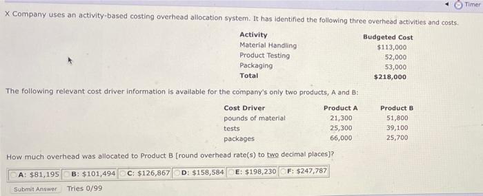  Timer X Company uses an activity-based costing overhead allocation system. It