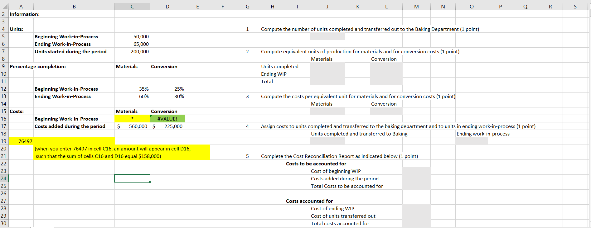 Door Company manufactures one product using a weighted average process costing system.