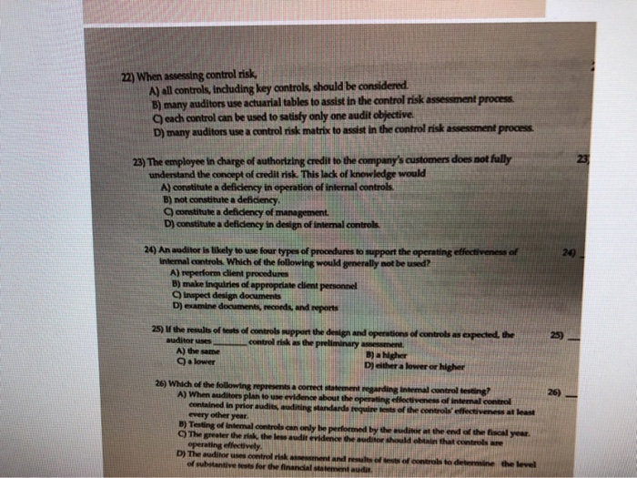  22) When assessing control risk A) all controls, including key controls,