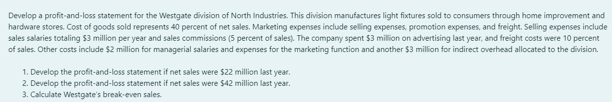  just the last problem Develop a profit-and-loss statement for the Westgate