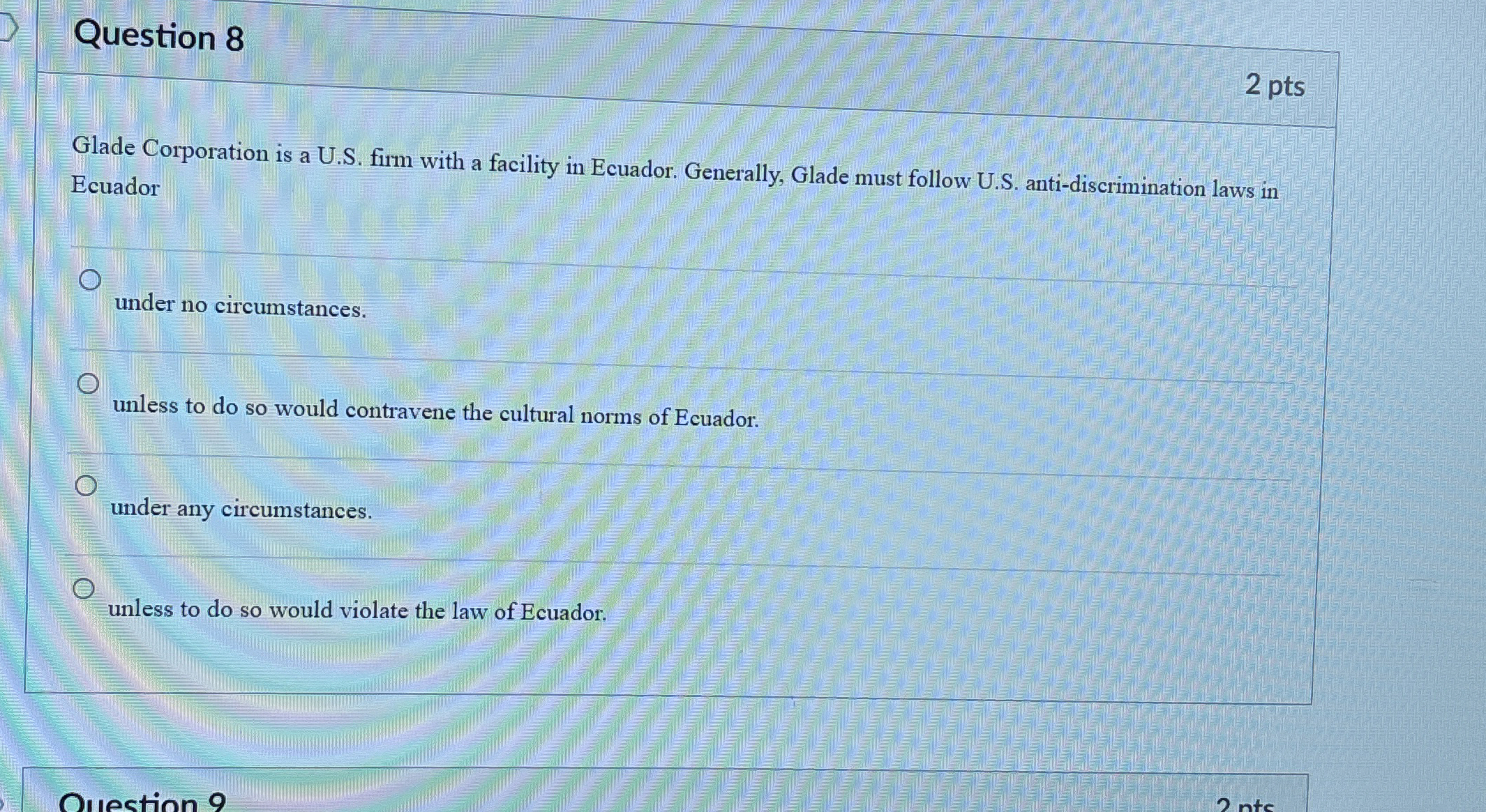  Question 8 Glade Corporation is a U.S. firm with a facility