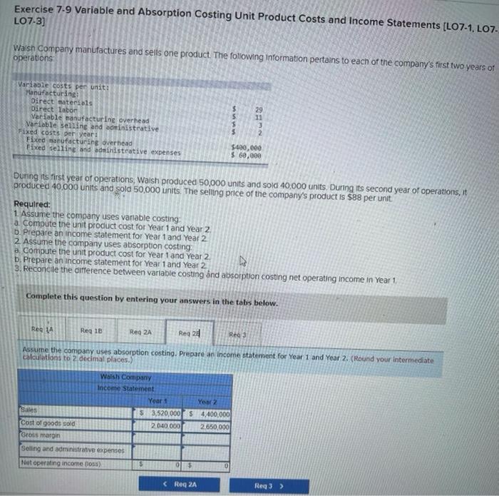 Need help with 2B and Req 3 Exercise 7-9 Variable and Absorption