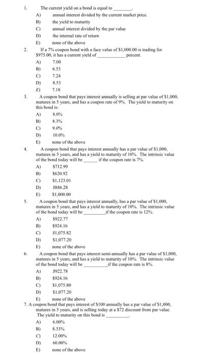  1. The current yield on a bond is equal to A)