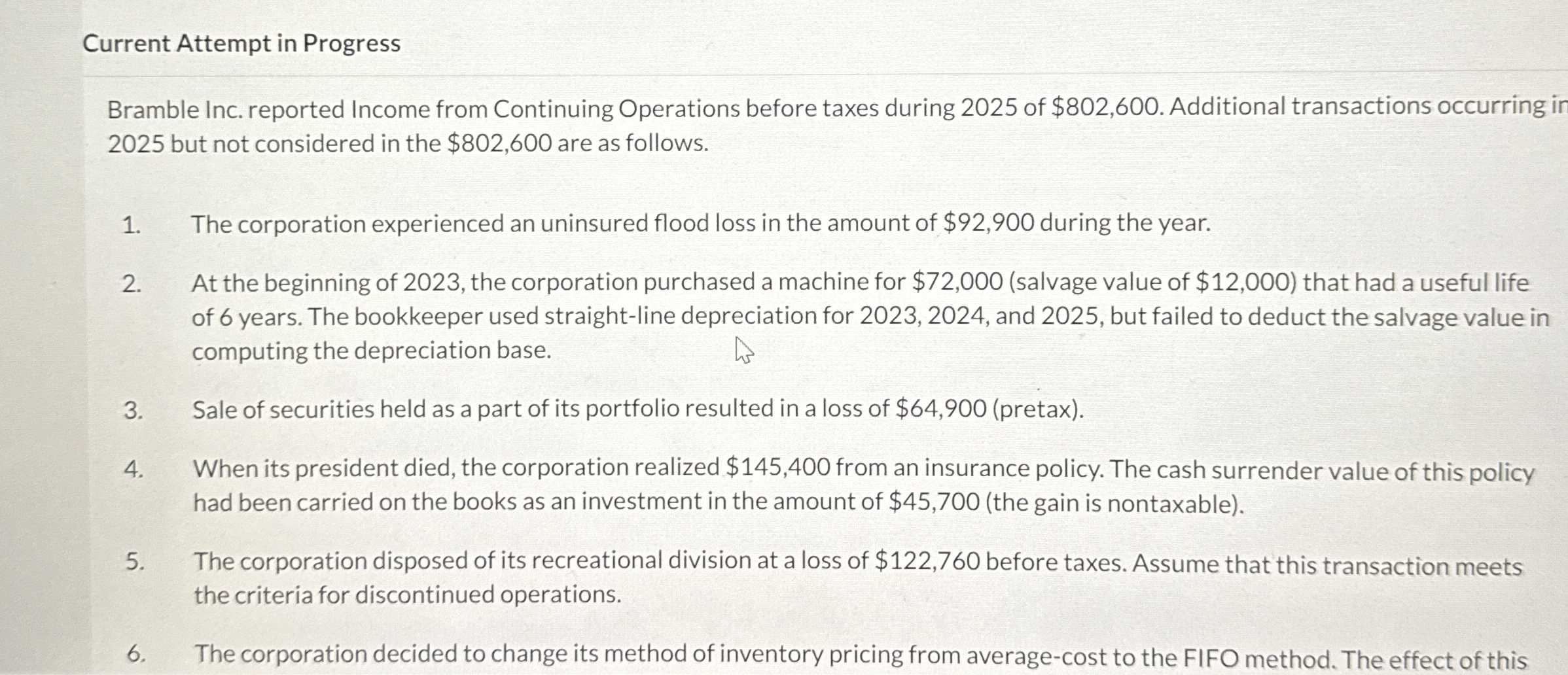  Current Attempt in Progress Bramble Inc. reported Income from Continuing Operations