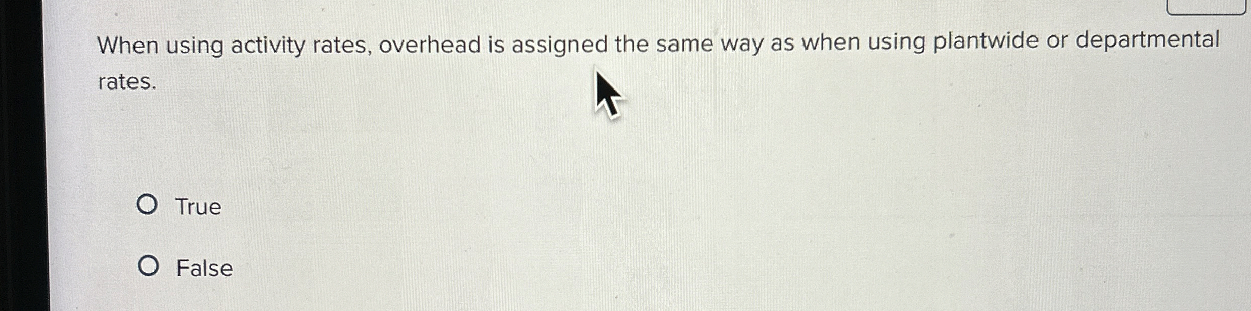  When using activity rates, overhead is assigned the same way as