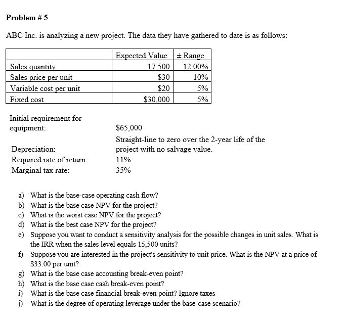  Questions g-j please. Thanks. Problem #5 ABC Inc. is analyzing a