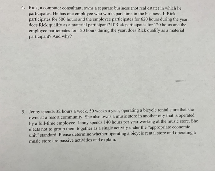  4. Rick, a computer consultant, owns a separate business (not real