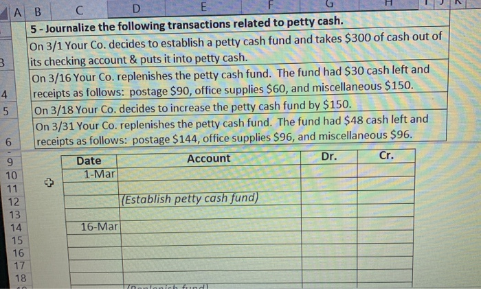  3 | AB D E 5 - Journalize the following transactions