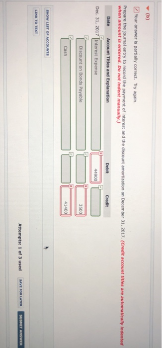 Company issued $690,000, 12%, 10-year bonds on December 31, 2016, for $620,000.