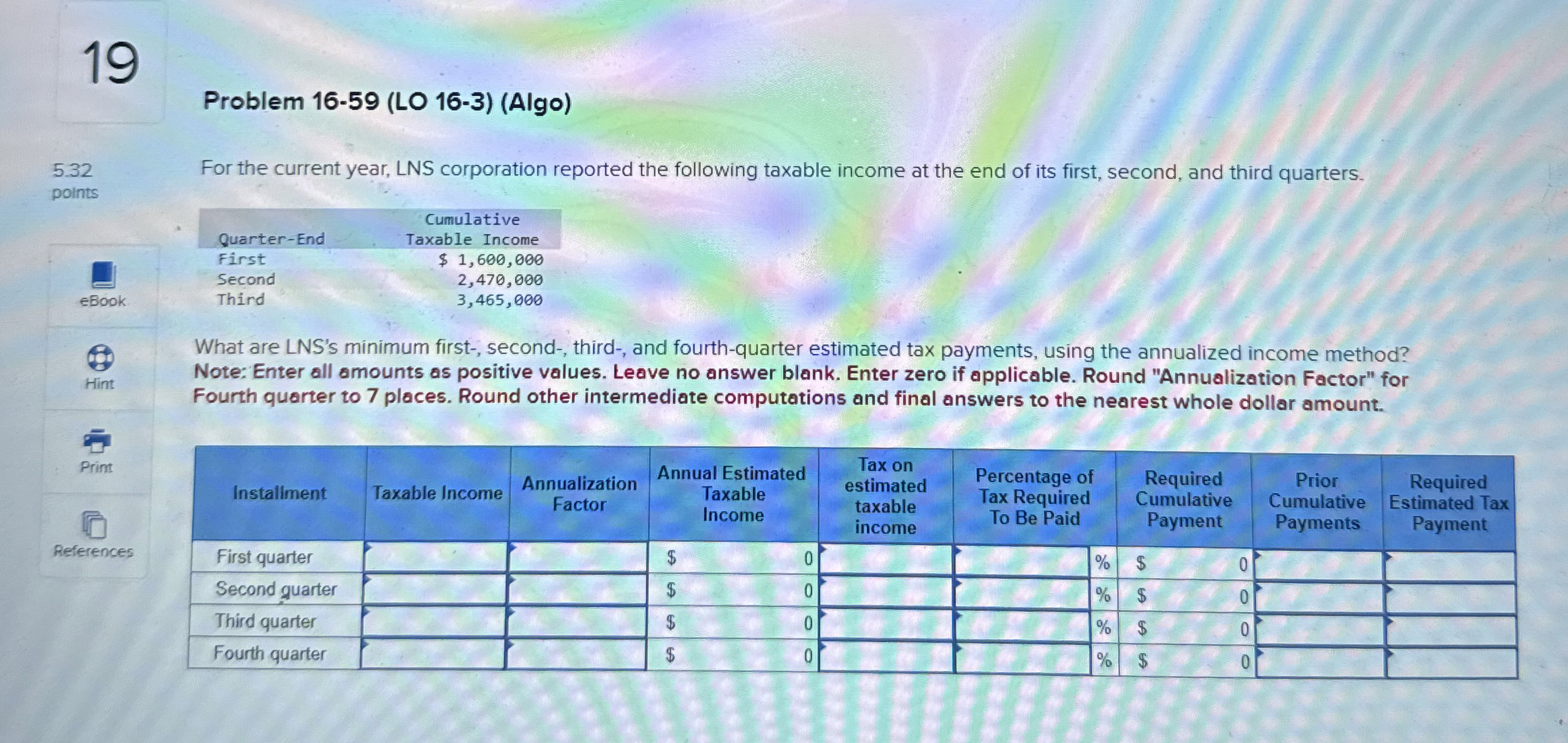  19 Problem 16-59(LO 16-3)(Algo) 5.32 For the current year, LNS corporation