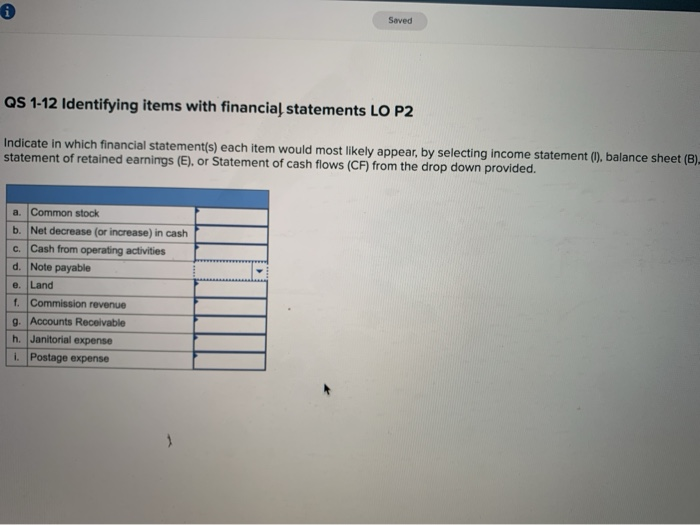  Saved QS 1-12 Identifying items with financial statements LO P2 Indicate