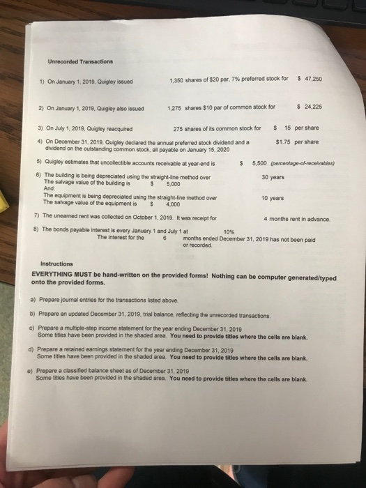 computer generated/typed onto the provided forms. Quigley Corporations trial balance at December