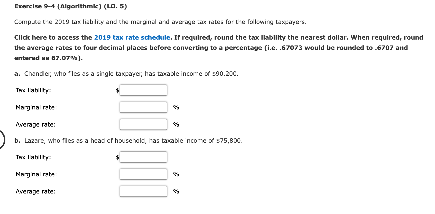  Exercise 9-4 (Algorithmic) (LO.5) Compute the 2019 tax liability and the