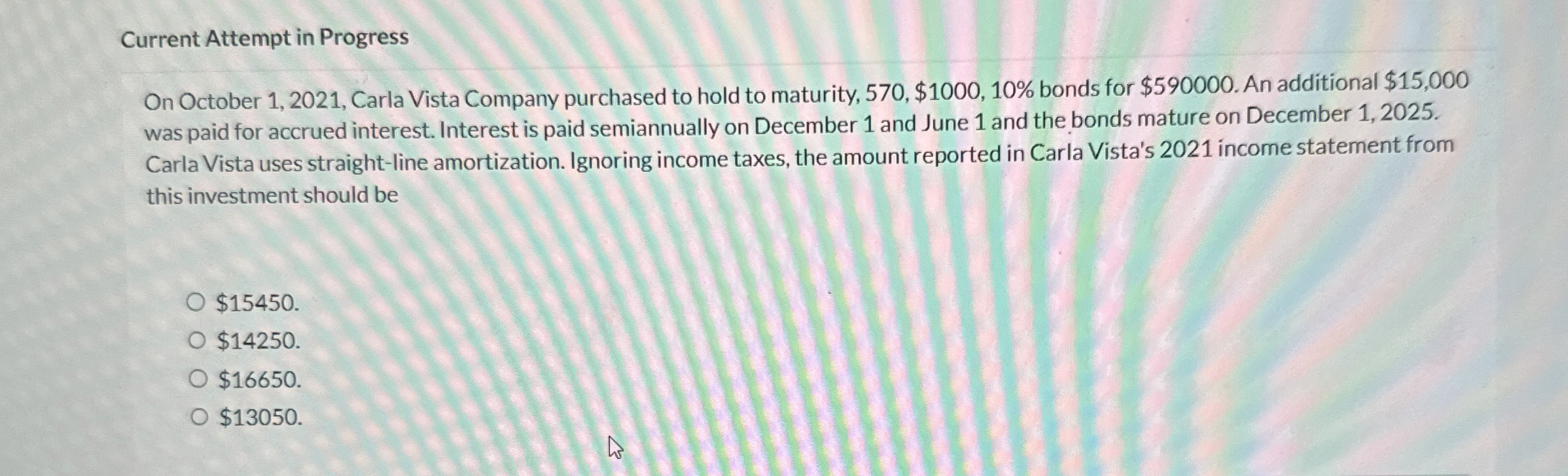  Current Attempt in Progress On October 1,2021, Carla Vista Company purchased