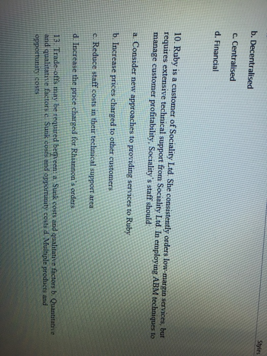  Styles b. Decentralised C. Centralised d. Financial 10. Ruby is a