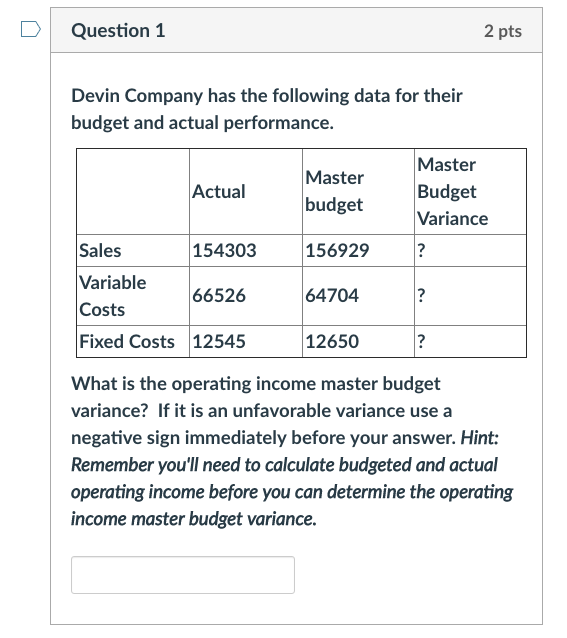  Question 1 2 pts Devin Company has the following data for