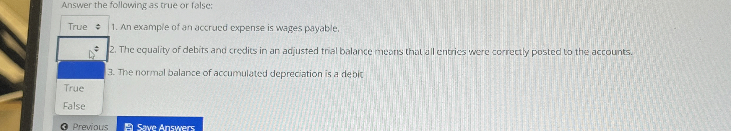  Answer the following as true or false: True An example of