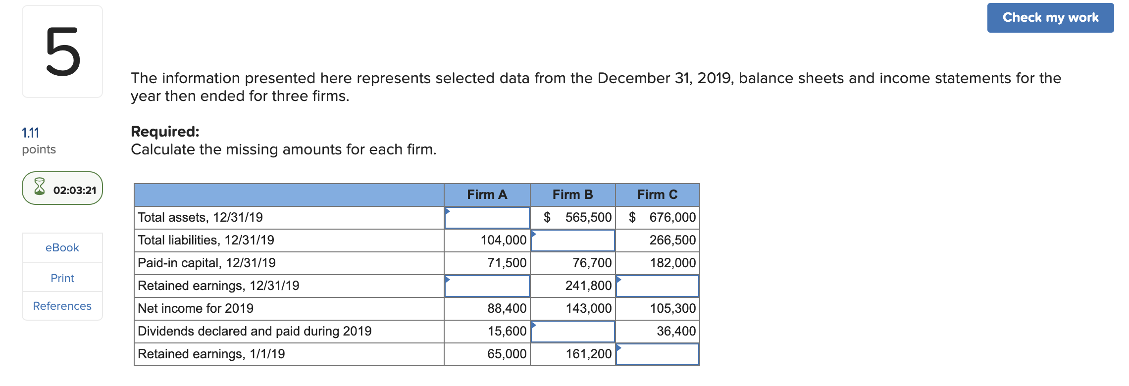Check my work 5 The information presented here represents selected data